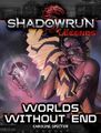 Worlds without End - Shadowrun Legends.jpg